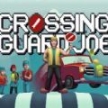 crossing guard joe中文汉化版